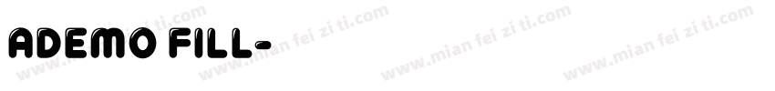 Ademo Fill字体转换